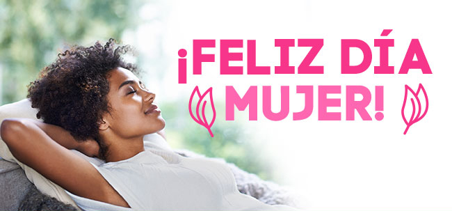 ¡FELIZ DÍA MUJER!