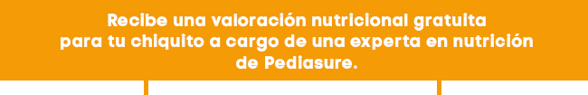 Recibe una valoración nutricional gratuita
para tu chiquito a cargo de una experta en nutrición
de Pediasure. 