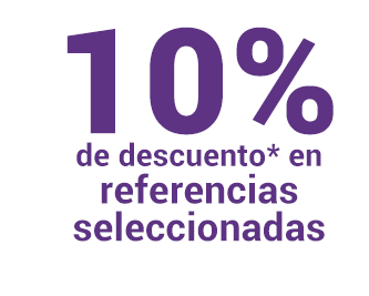 10% de descuento* en referencias seleccionadas