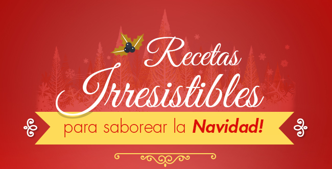 Recetas Irresistibles para saborear la Navidad!