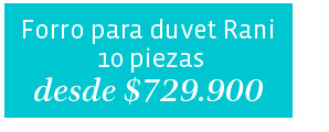 Forro para duvet Rani 10 piezas desde $729.900