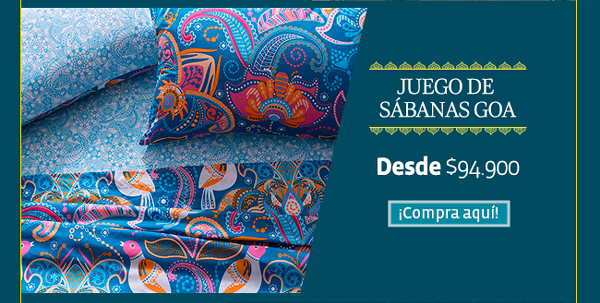 Juego de
sábanas Goa
Desde $94.900
¡Compra aquí!