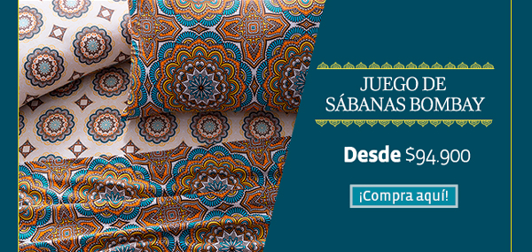 Juego de
sábanas Bombay
Desde $94.900
¡Compra aquí!