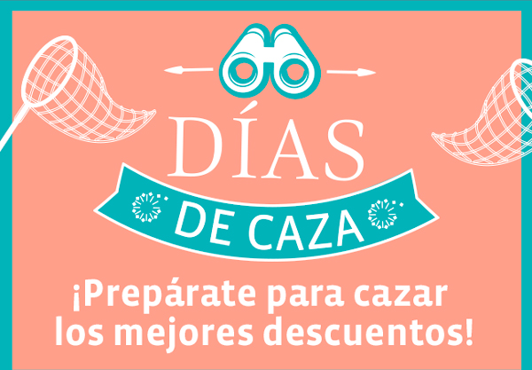 DÍAS DE CAZA
¡Preparate para cazar los mejores descuentos!