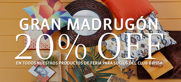 Gran madrugón 2.0% OFF en todos nuestros productos de feria para socios del club brissa