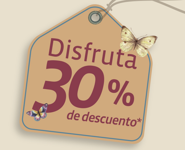 Disfruta 30% de descuento*