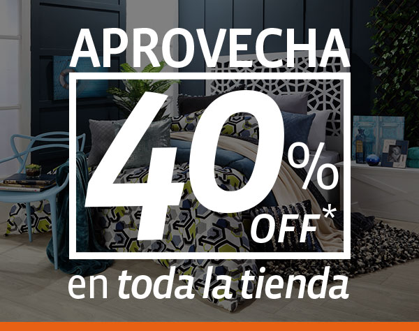 APROVECHA 40% OFF* en toda la tienda