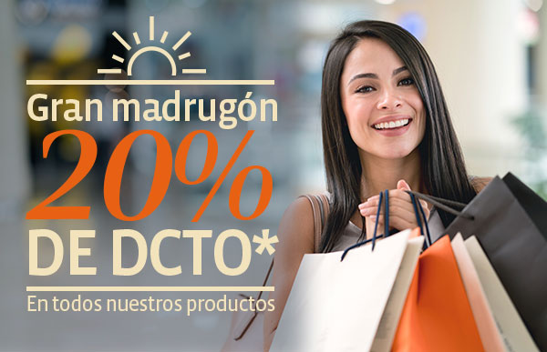 Gran madrugón 20% DE DCTO* En todos nuestros productos