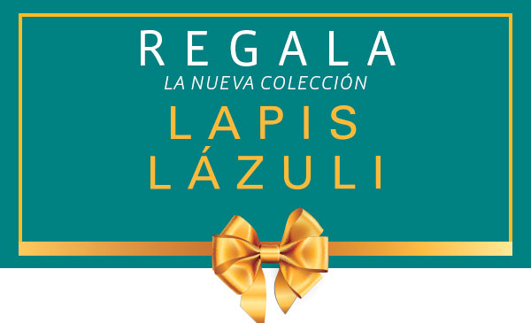 REGALA LA NUEVA COLECCIÓN LAPIS LÁZULI