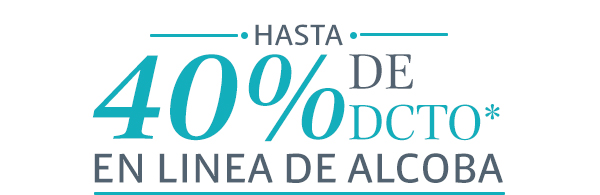 HASTA 40% DE DCTO* EN LINEA DE ALCOBA