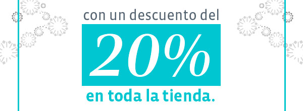 con un descuento del 20% en toda la tienda.