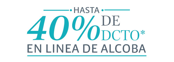 HASTA 40% DE DCTO* EN LINEA DE ALCOBA