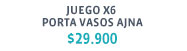 JUEGO X6 PORTA VASOS AJINA $29.900