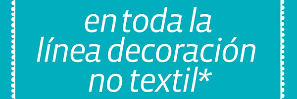 en toda la línea decoración no textil*