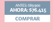 ANTES: $89.900 AHORA: $76.415 - COMPRAR