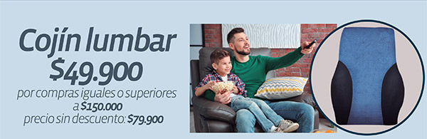 Cojín lumbar $49.900 por compras iguales o superiores a $150.000 precio sin descuento $79.900