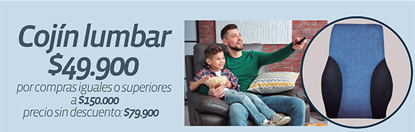 Cojín lumbar $49.900 por compras iguales o superiores a $150.000 precio sin descuento $79.900