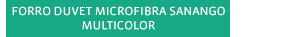 Forro duvet microfibra sanango multicolor