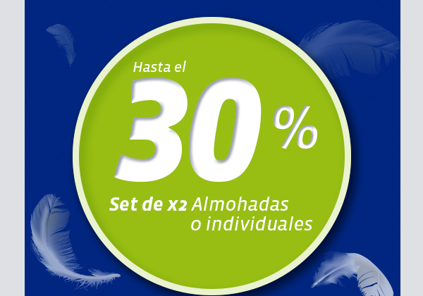 Hasta el 30% set de x2 almohadas o individuales