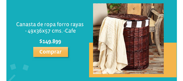 Canasta de ropa forro rayas
 - 49x36x57 cms. -Cafe $149.899 -Comprar-