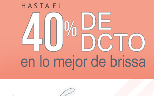 HASTA EL 40% DE DCTO
   en lo mejor de brissa