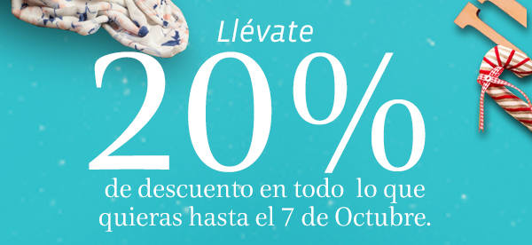 Llévate 20% de descuento en todo lo que quieras hasta el 7 de octubre.