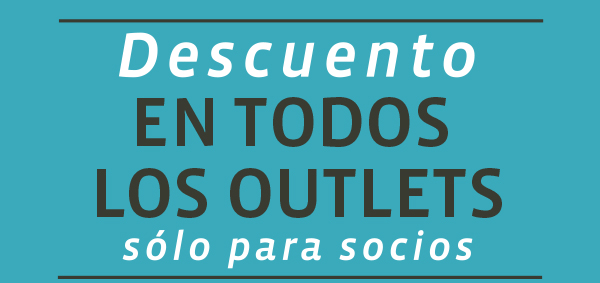 Descuento en todos los outlets sólo para socios