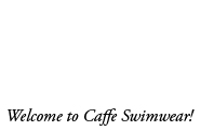 Welcome to Caffe Swimwear!