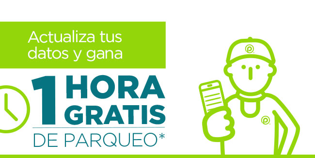 Actualiza tus datos y gana 1 HORA GRATIS DE PARQUEADERO*