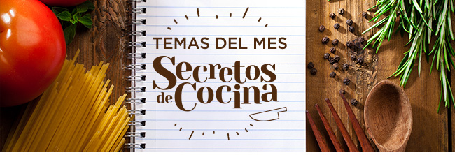 TEMAS DEL MES SECRETOS DE COCINA