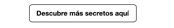 Descubre más secretos aquí