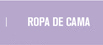 ROPA DE CAMA