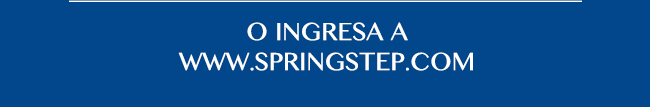 O INGRESA A     WWW.SPRINGSTEP.COM