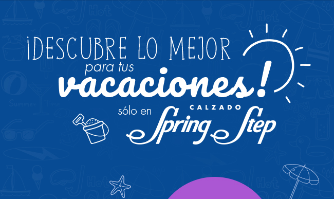 ¡DESCUBRE LO MEJOR PARA TUS VACACIONES! SOLO EN CALZADO SPRING STEP