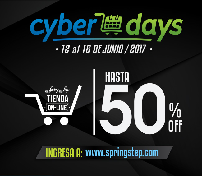 CYBER DAYS 12 AL 16 DE JUNIO / 2017 - HASTA 50%OFF - INGRESA A: WWW.SPRINGSTEP.COM