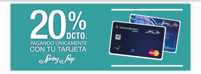 20%DCTO. PAGANDO ÚNICAMENTE CON TU TARJETA SPRING STEP