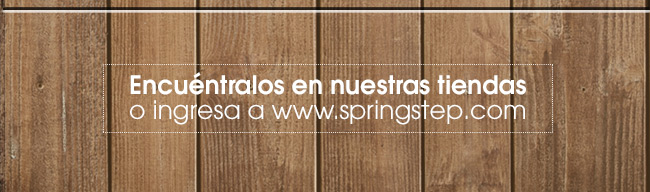 Encuéntralos en nuestras tiendas o ingresa a www.springstep.com