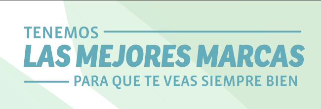 TENEMOS - LAS MEJORES MARCAS - PARA QUE VEAS SIEMPRE BIEN