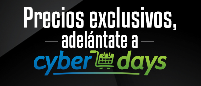 Precios exclusivos, adelántate a cyber days