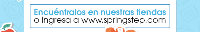 Encuéntralos en nuestras tiendas
o ingresa a www.springstep.com