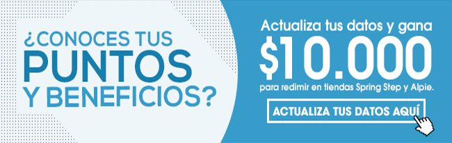 ¿CONOCES TUS PUNTOS Y BENEFICIOS? - ACTUALIZA TUS DATOS Y GANA $10.000 PARA REDIMIR EN TIENDAS SPRING STEP Y ALPIE - ACTUALIZA TUS DATOS AQUÍ