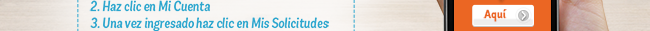 2. Haz clic en Mi Cuenta - 3. Una vez ingresado haz clic en Mis Solicitudes