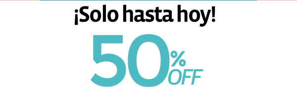 ¡Solo hasta hoy! 50% OFF