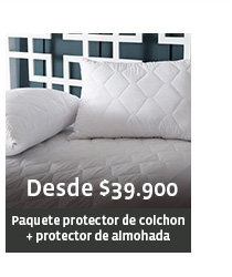 Desde $39.900 - Paquete protector de colchon + protector de almohada