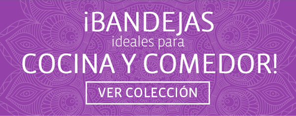 ¡BANDEJAS IDEALES PARA COCINA Y COMEDOR! - VER COLECCIÓN