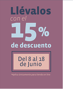 Llévalos con el 15% de descuento Del 8 al 18 de Junio *Aplica unicamente para tienda online