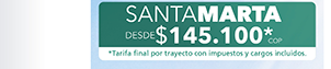 SANTA MARTA DESDE $145.100* COP